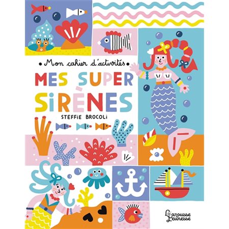 Mon cahier d'activités, Mes super sirènes