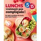 Lunchs vraiment pas compliqués !