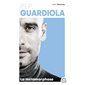 Pep Guardiola : la métamorphose