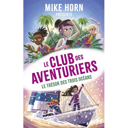 Le club des aventuriers #3 Le trésor des trois océans