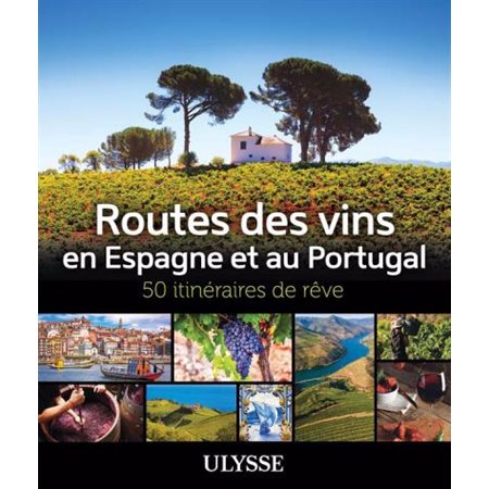 Routes des vins Espagne et Portugal