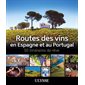 Routes des vins Espagne et Portugal
