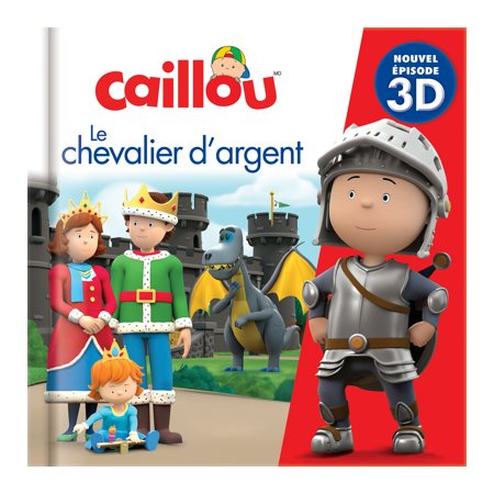 Caillou Le chevalier d'argent