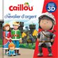 Caillou Le chevalier d'argent