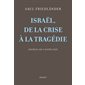 Israël, de la crise à la tragédie