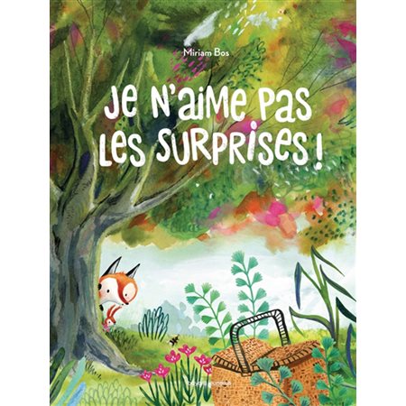 Je n'aime pas les surprises !