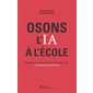 Osons l'IA à l'école : préparons nos jeunes à la révolution de l'intelligence artificielle