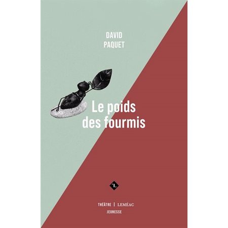 Le poids des fourmis, Théâtre