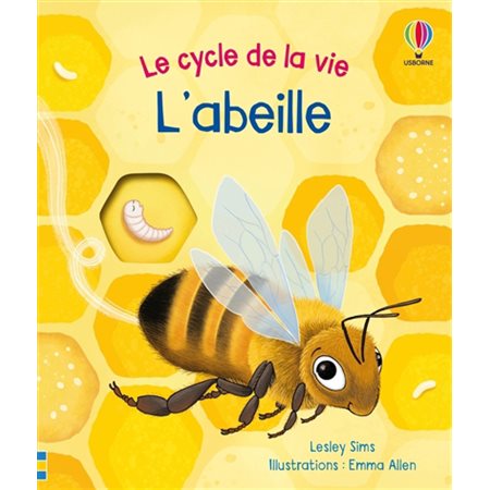 Le cycle de la vie, L'abeille