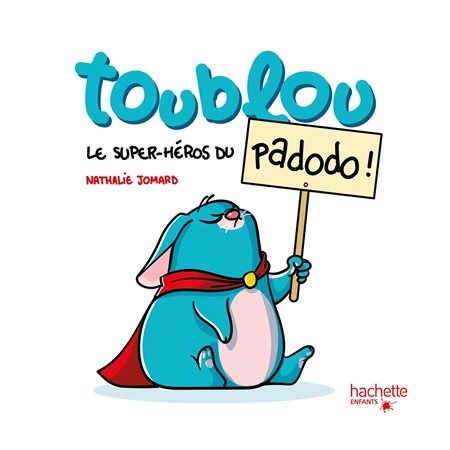 Toublou, le super-héros du padodo !