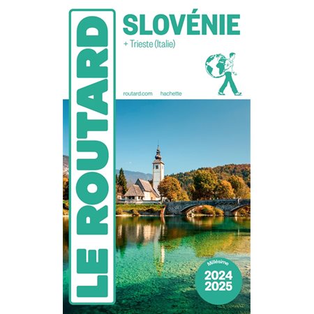 Slovénie : + Trieste (Italie) : 2024-2025, Le guide du routard