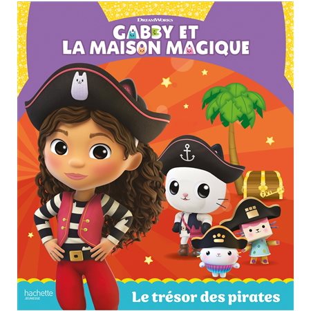 Gabby et la maison magique Le trésor des pirates