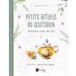 Petits rituels du quotidien : Prendre soin de soi