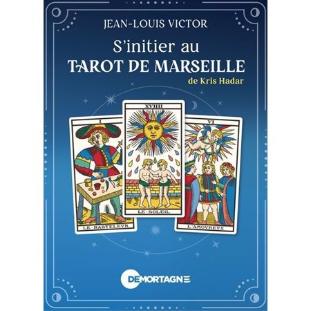 S'initier au Tarot de Marseille de Kris Hadar