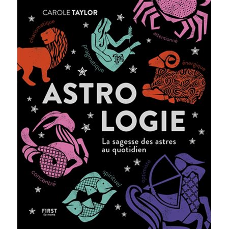 Astrologie : la sagesse des astres au quotidien