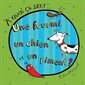 À quoi ça sert...Une fourmi, un chien et un piment ?