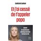 Et j'ai cessé de t'appeler papa : quand la soumission chimique devient l'arme du viol, HarperCollins poche. Document, 474