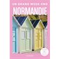 Normandie, Un grand week-end à...