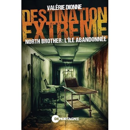 Destination extrême North Brother : l'île abandonnée