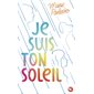 Je suis ton soleil, Pôle fiction, 220