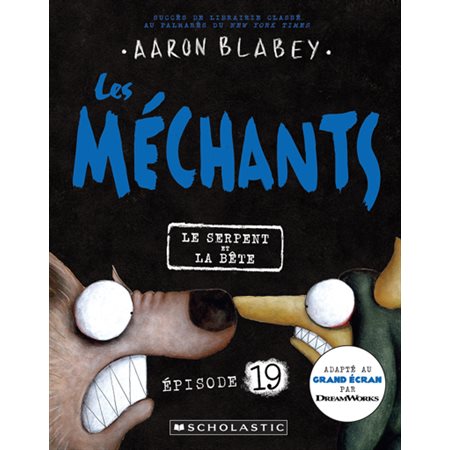 Les méchants #19 Le serpent et la bête