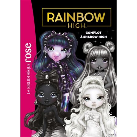 Rainbow high #17 Complot à Shadow High,