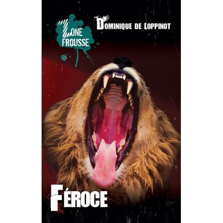 Zone Frousse #52 Féroce,