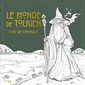 Le monde de Tolkien : Livre de coloriage