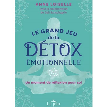 Le grand jeu de la détox émotionelle