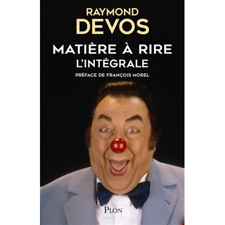 Matière à rire : l'intégrale