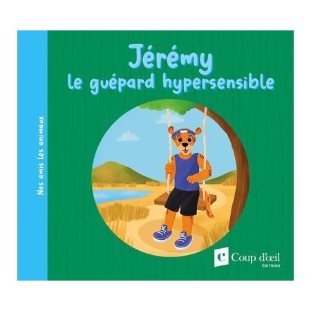 Jérémy le guépard hypersensible