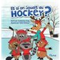 Et si on jouait au hockey ?