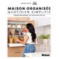 Maison organisée, quotidien simplifié