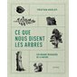 Ce que nous disent les arbres