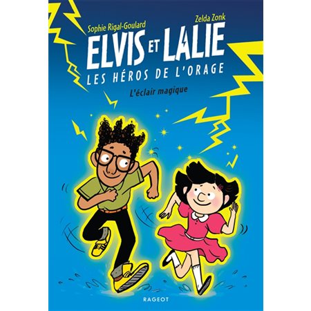 Elvis et Lalie, les héros de l'orage, L'éclair magique