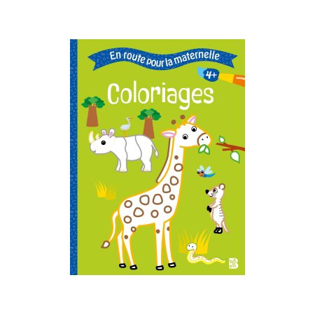 En route pour la maternelle :  Coloriages 4+