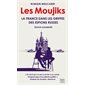 Les moujiks : la France dans les griffes des espions russes, HarperCollins poche. Document, 630