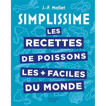 Simplissisme : Les Recettes de poissons les + faciles du monde