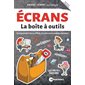 Écrans : La boîte à outils