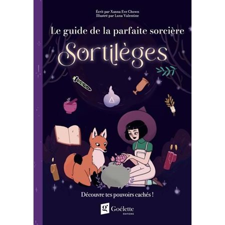 Sortilèges : Découvre tes pouvoirs cachés !, Le guide de la parfaite sorcière