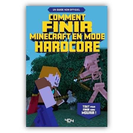 Comment finir Minecraft en mode hardcore