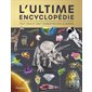 L'ultime encyclopédie