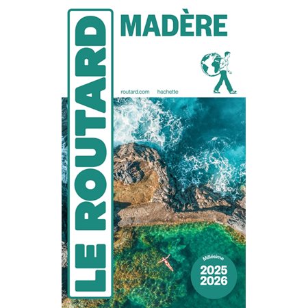 Madère : 2025-2026, Le guide du routard