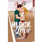 Block or love