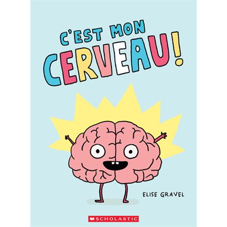 C'est mon cerveau!