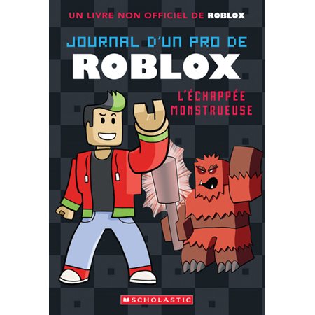 Journal d’un pro de Roblox #1 L’échappée monstrueuse