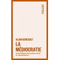 La médiocratie : Avec Politique de l'extrême centre et Gouvernance, Pollux