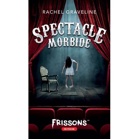 Spectacle morbide, Frissons de poche