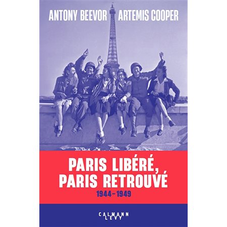 Paris libéré, Paris retrouvé : 1944-1949