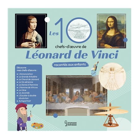 Les 10 chefs-d'oeuvre de Léonard de Vinci racontés aux enfants